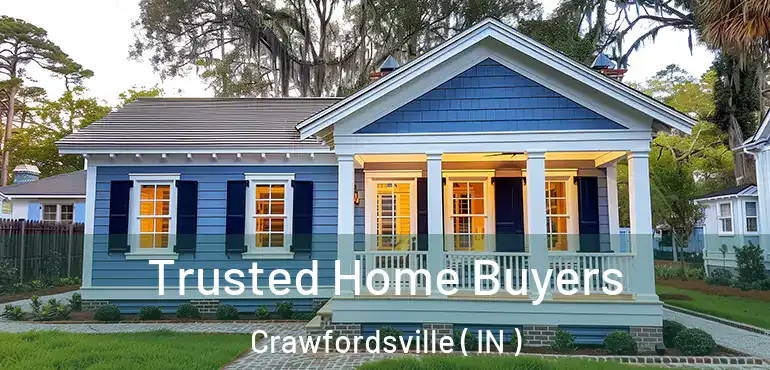  Trusted Home Buyers Crawfordsville ( IN )
