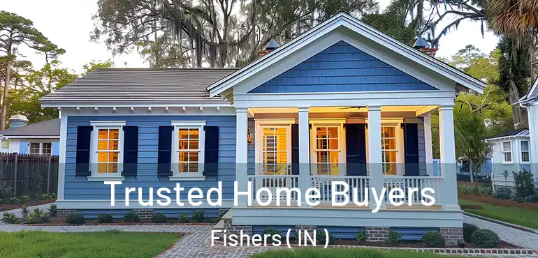Trusted Home Buyers Fishers ( IN )