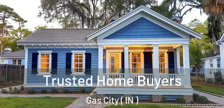  Trusted Home Buyers Gas City ( IN )