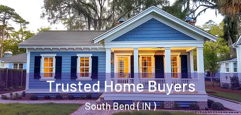  Trusted Home Buyers South Bend ( IN )