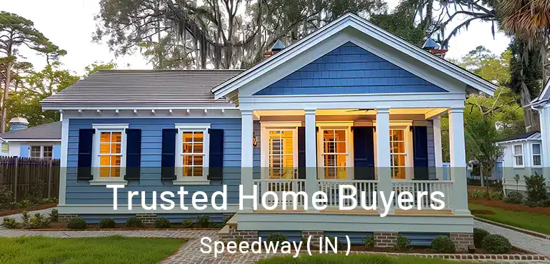  Trusted Home Buyers Speedway ( IN )