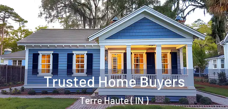 Trusted Home Buyers Terre Haute ( IN )