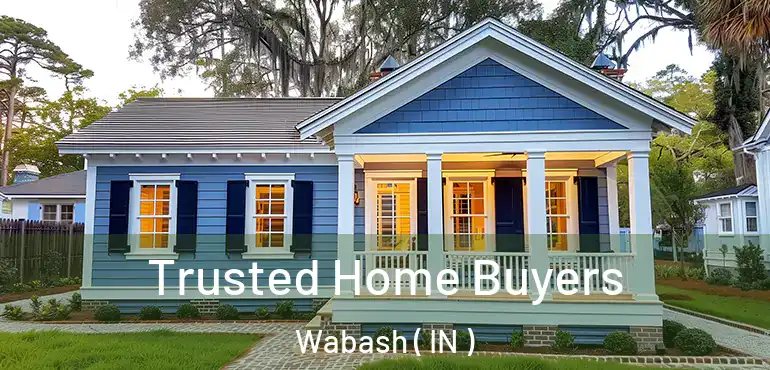 Trusted Home Buyers Wabash ( IN )