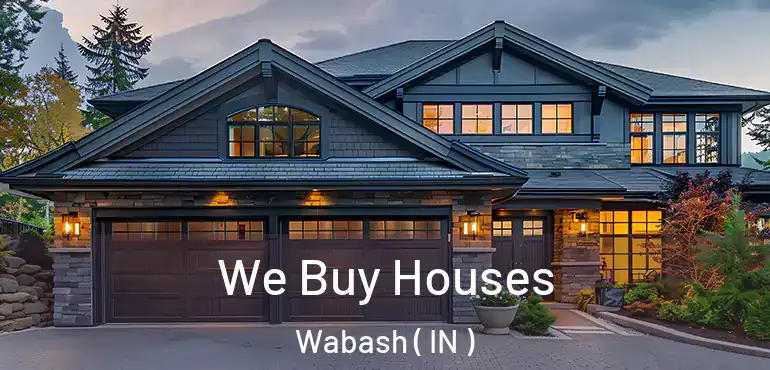  We Buy Houses Wabash ( IN )