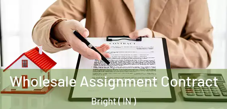 Wholesale Assignment Contract Bright ( IN )