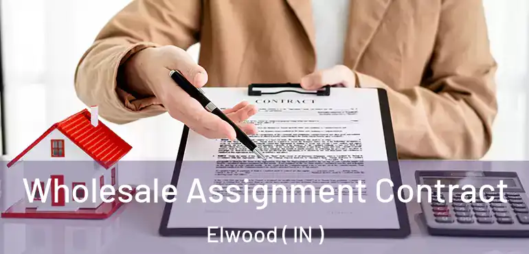 Wholesale Assignment Contract Elwood ( IN )