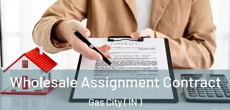 Wholesale Assignment Contract Gas City ( IN )