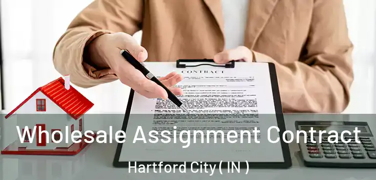 Wholesale Assignment Contract Hartford City ( IN )