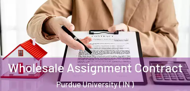 Wholesale Assignment Contract Purdue University ( IN )