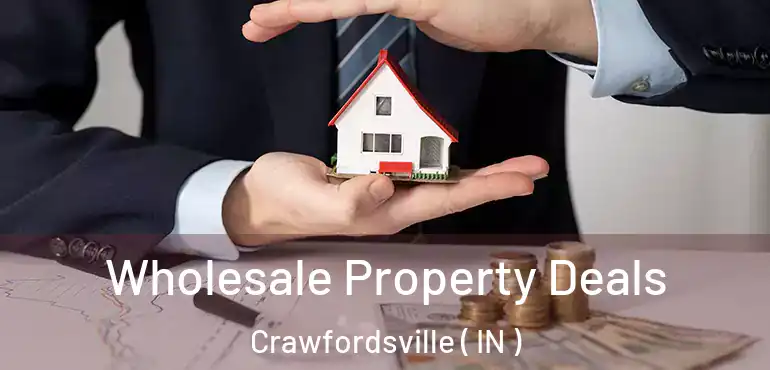 Wholesale Property Deals Crawfordsville ( IN )