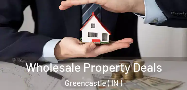 Wholesale Property Deals Greencastle ( IN )