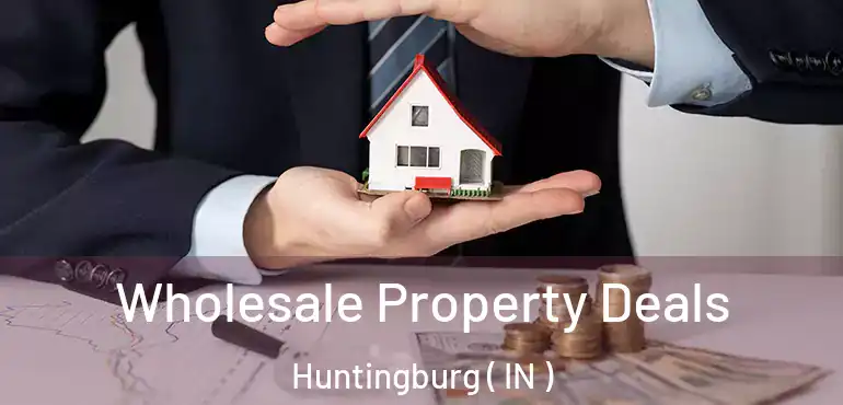  Wholesale Property Deals Huntingburg ( IN )