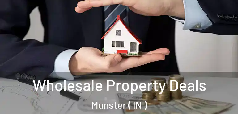  Wholesale Property Deals Munster ( IN )