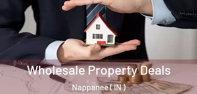  Wholesale Property Deals Nappanee ( IN )